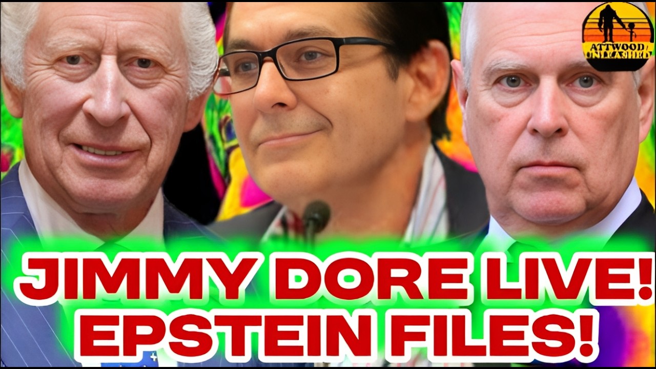 JIMMY DORE LIVE on EPSTEIN FILES! UK Royal Family King Charles & William v Andrew Candace Owens