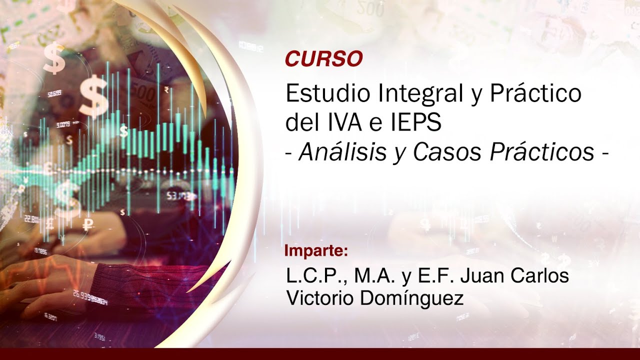 Estudio Integral y Práctico del IVA e IEPS - Análisis y Casos Prácticos