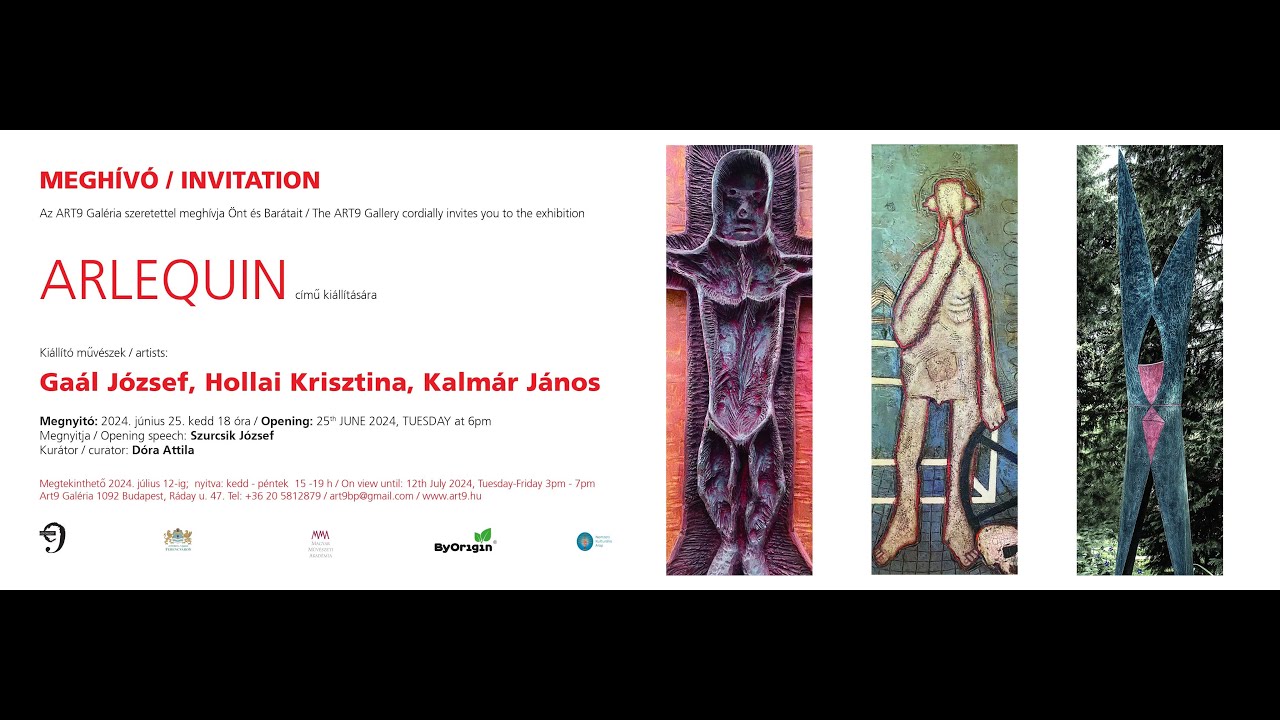 GAÁL JÓZSEF HOLLAI KRISZTINA KALMÁR JÁNOS ARLEQUIN című kiállítás ART9 Galéria megnyitó