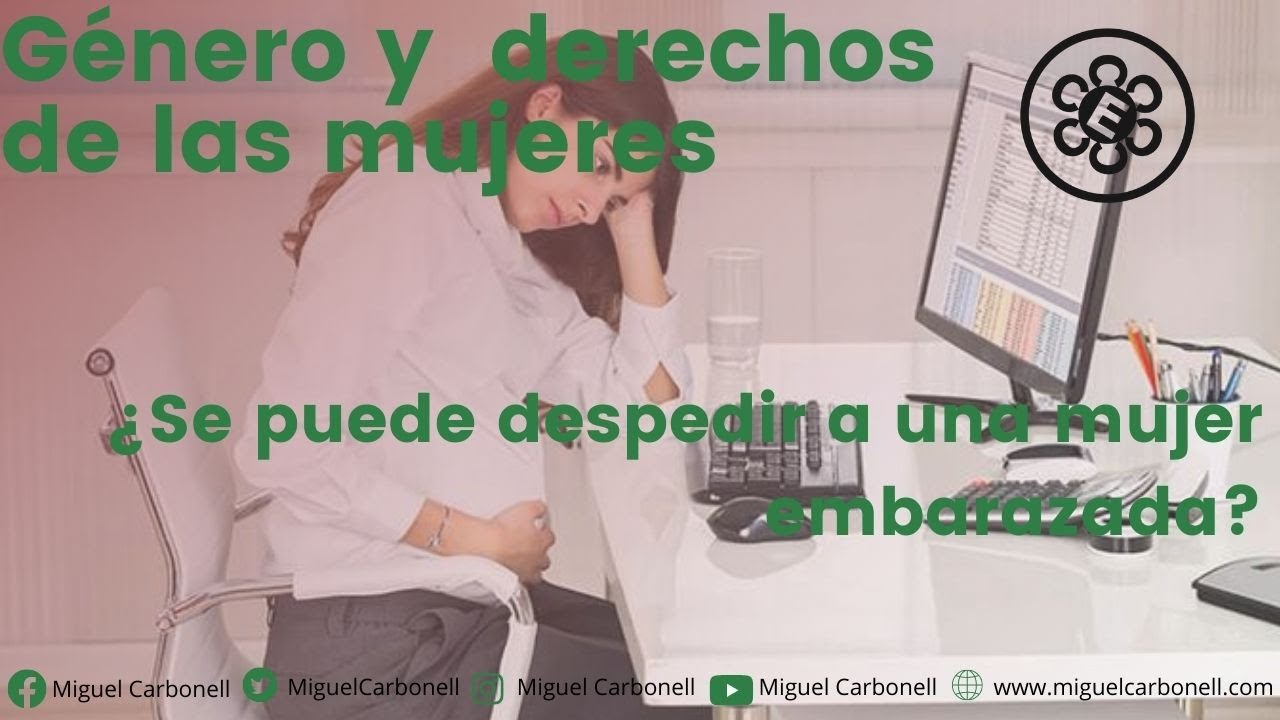 ¿Se puede despedir a una mujer embarazada?