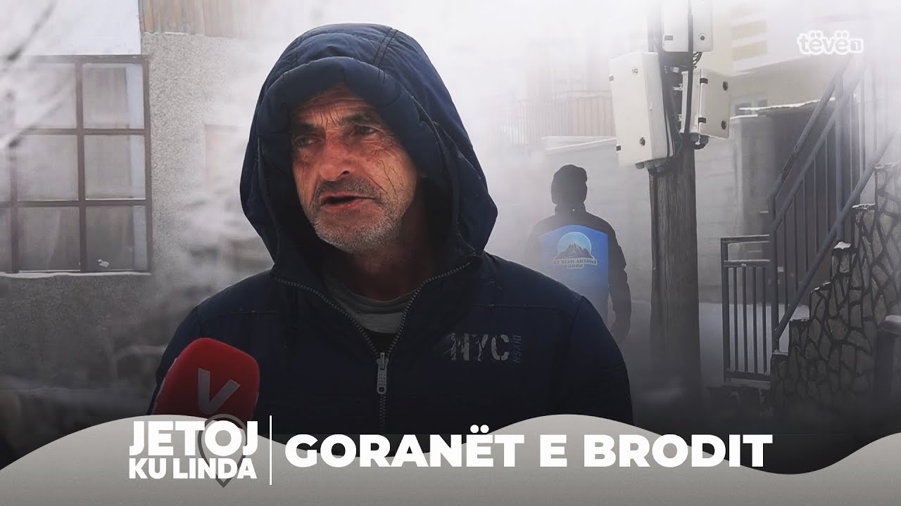 Jetoj ku linda - Goranët e Brodit mes largimit apo qëndrimit në Kosovë | @teve1