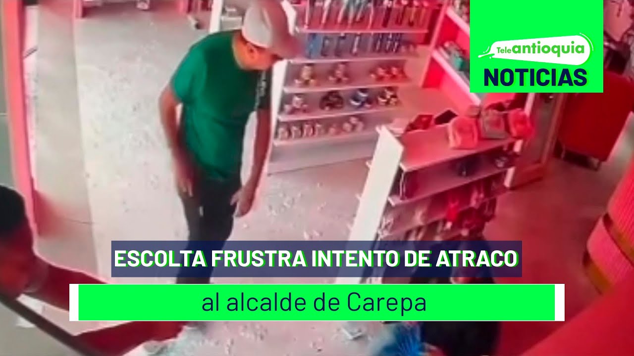 Escolta frustra intento de atraco al alcalde de Carepa - Teleantioquia Noticias
