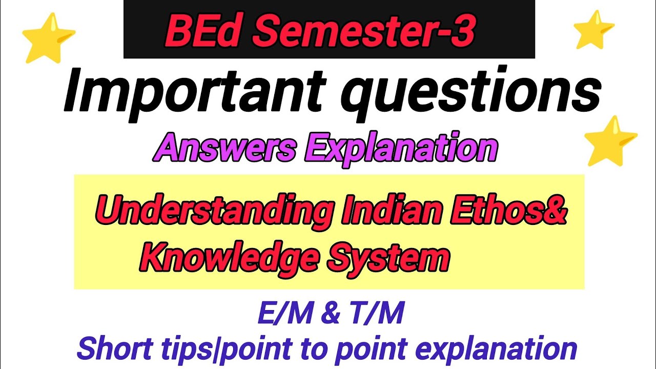 Understanding Indian Ethos& Knowledge system|BEd 3rd semester IMPORTANT QUESTIONS-ANSWERS