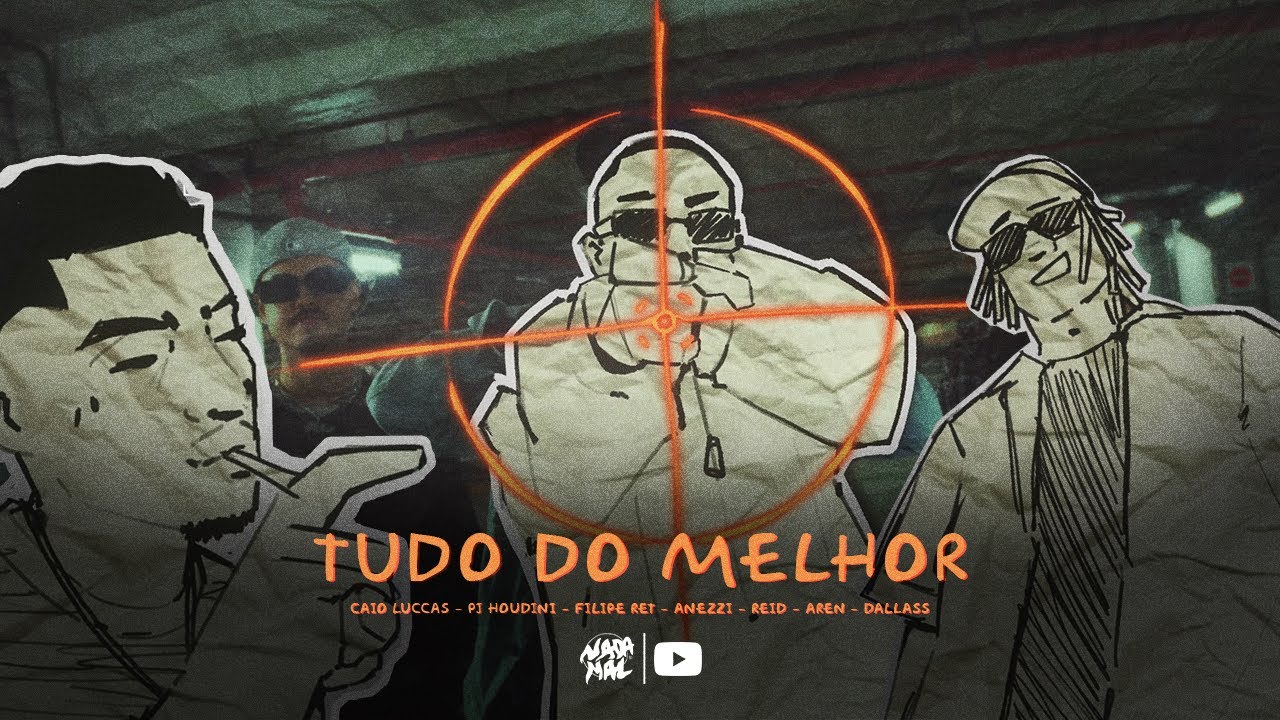 Tudo do Melhor - Filipe Ret | Caio Luccas | Reid | Anezzi | PJ HOUDINI | AREN | Dallass