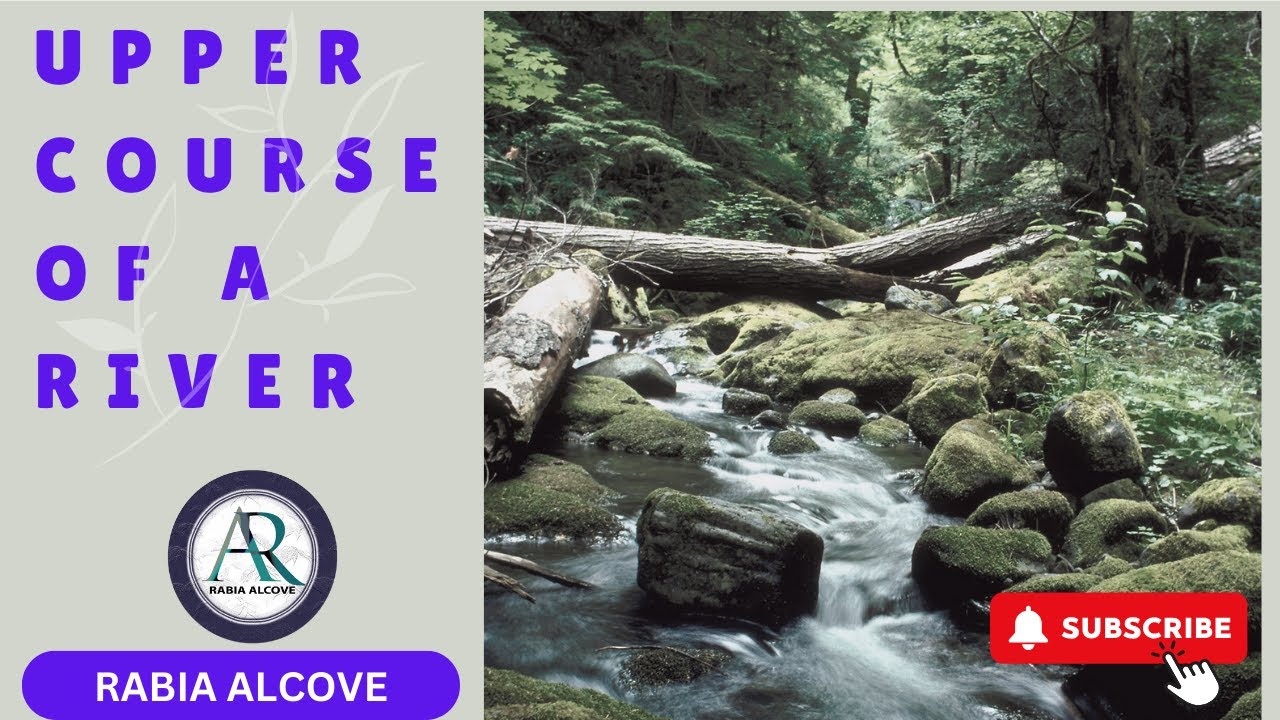 THE UPPER COURSE OF A RIVER