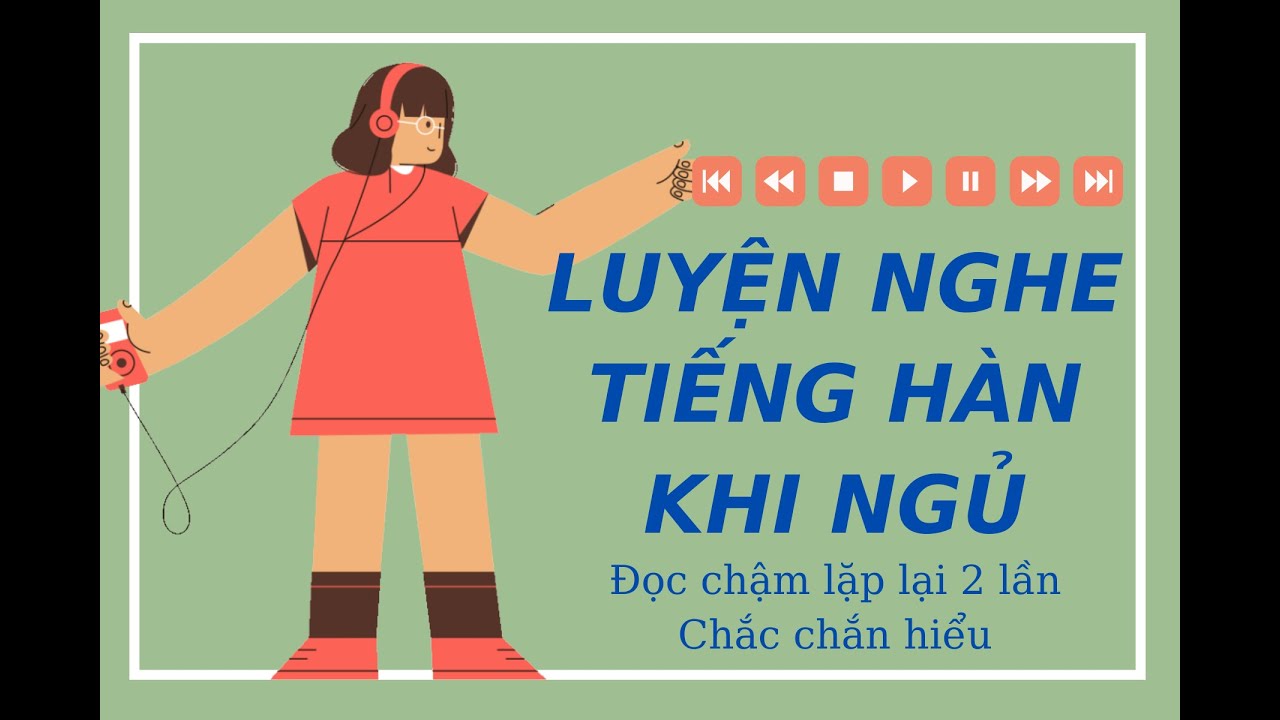 🎧 Luyện nghe tiếng hàn khi ngủ #5