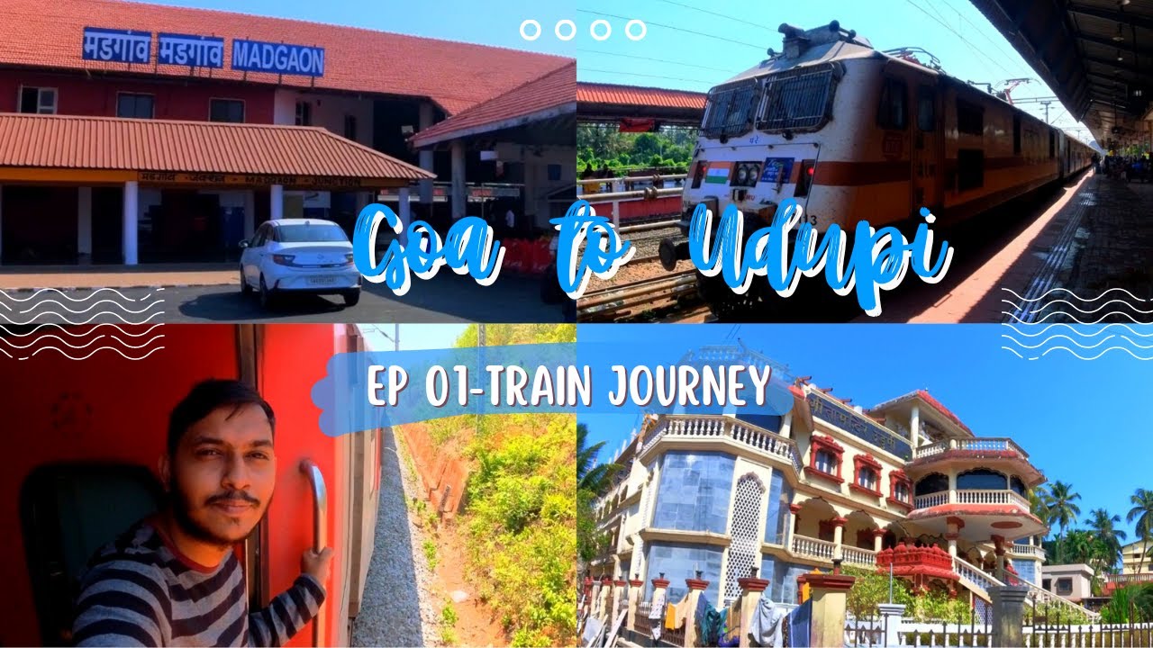 Goa to Udupi -Episode 01: Unforgettable Train Journey