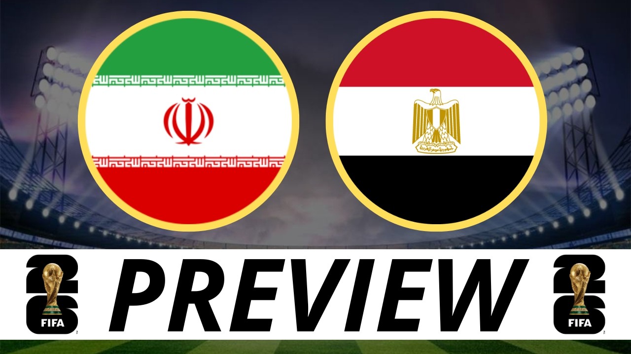 Iran v Egypt | Preview | 2026 World Cup | پیش بازی ایران و مصر