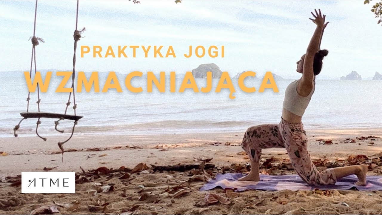 Joga WZMACNIAJĄCA całe ciało - 30 minutowa praktyka | ATME yoga