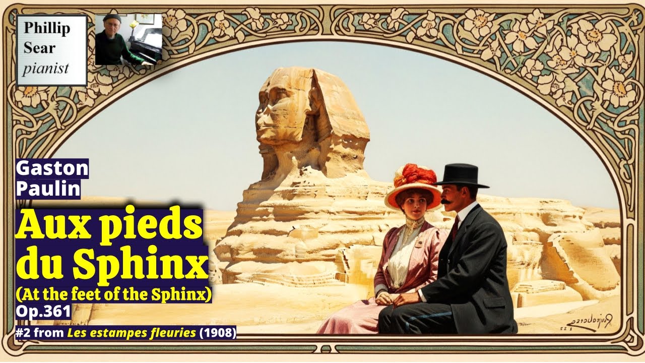 Gaston Paulin: Aux pieds de Sphinx, Op.361