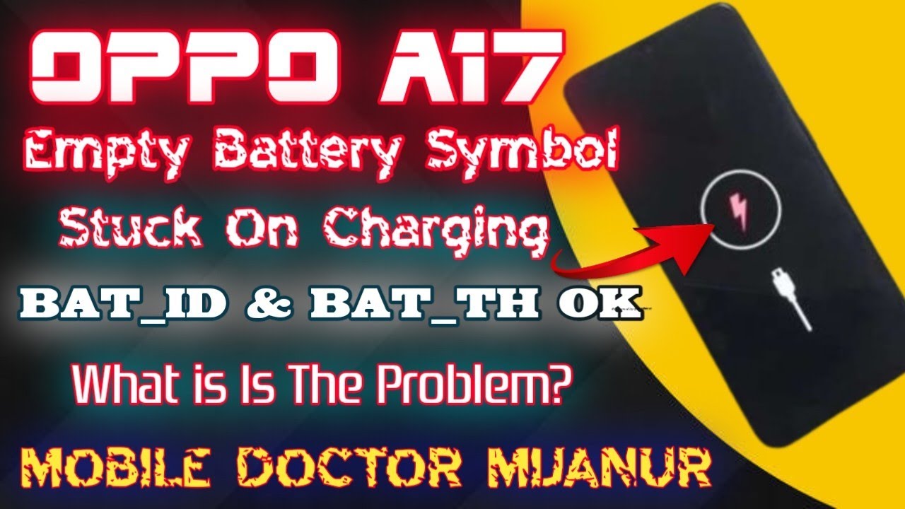 Oppo A17 0% or  Empty Battery Symbol only Solution | only Charging  Logo | BAT_ID BAT_TH Ok By MDM