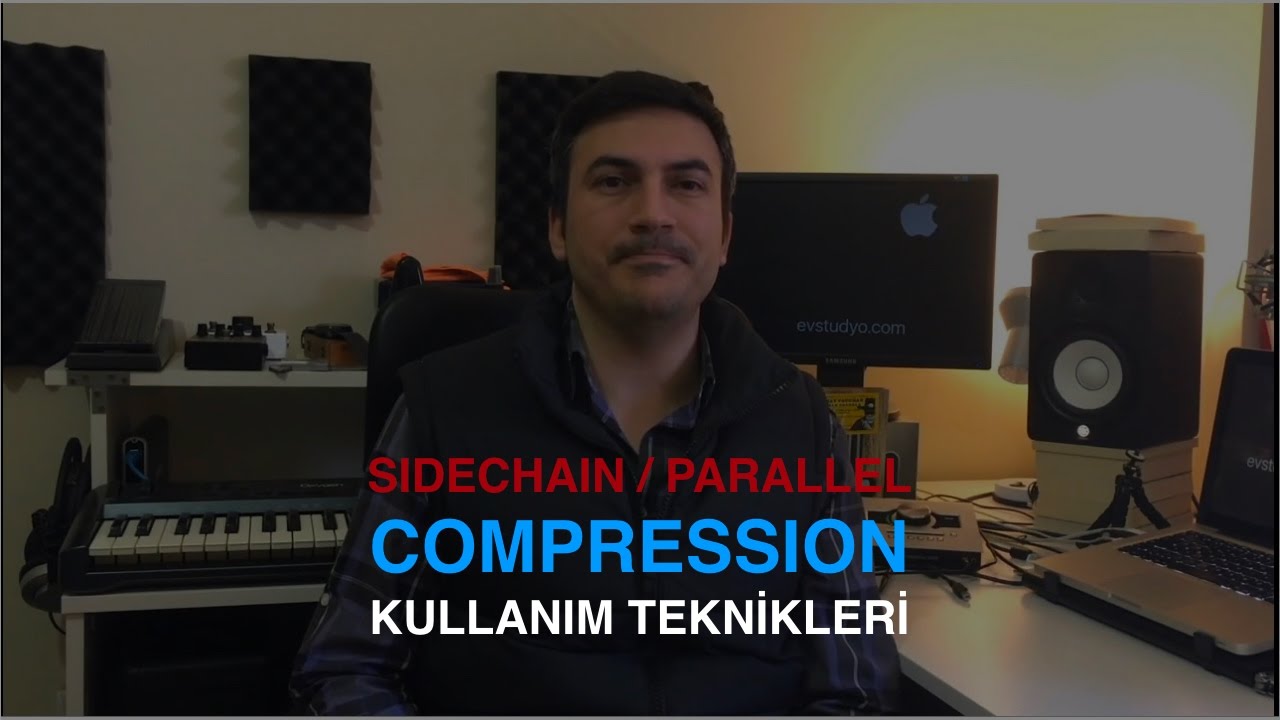 Side Chain/Parallel Compression (Yaratıcı/İleri Compressor Teknikleri)