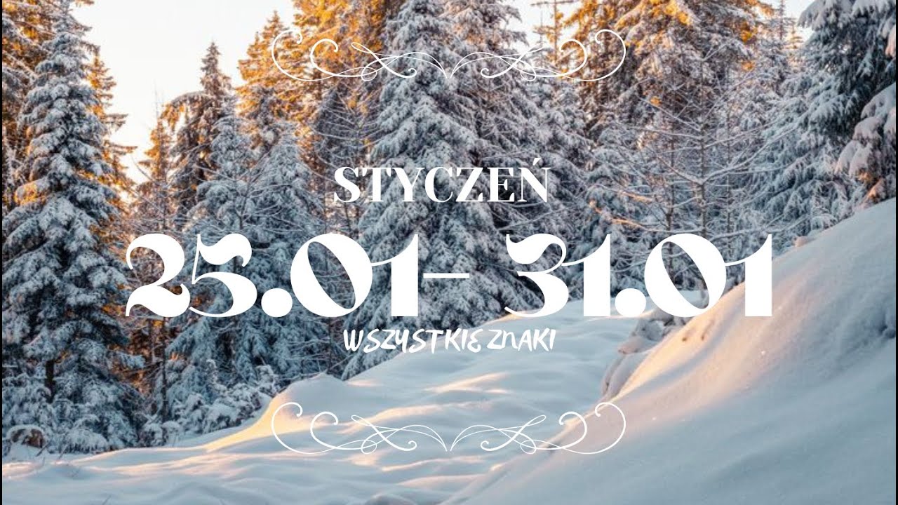 TYGODNIÓWKA 25.01-31.01.2026                          ♈♉♊♋♌♍♎♏♐♑♒♓
