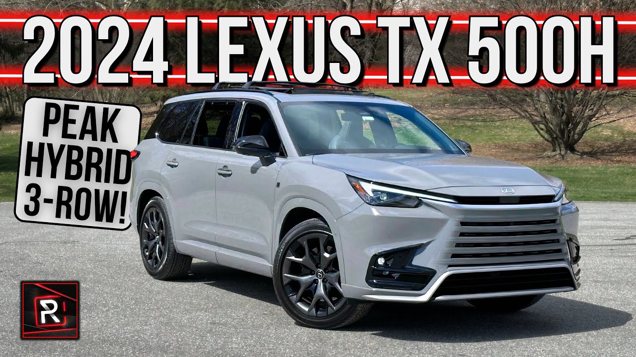 The 2024 Lexus TX 500h F-Sport Is The Ultimate 3-Row Hybrid SUV Family Hauler