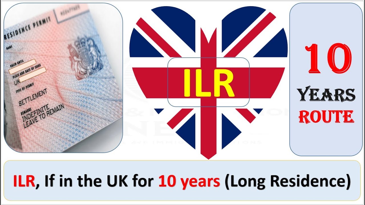 ILR if you in the UK for 10 Years. Here's What You Need to Know About ILR!
