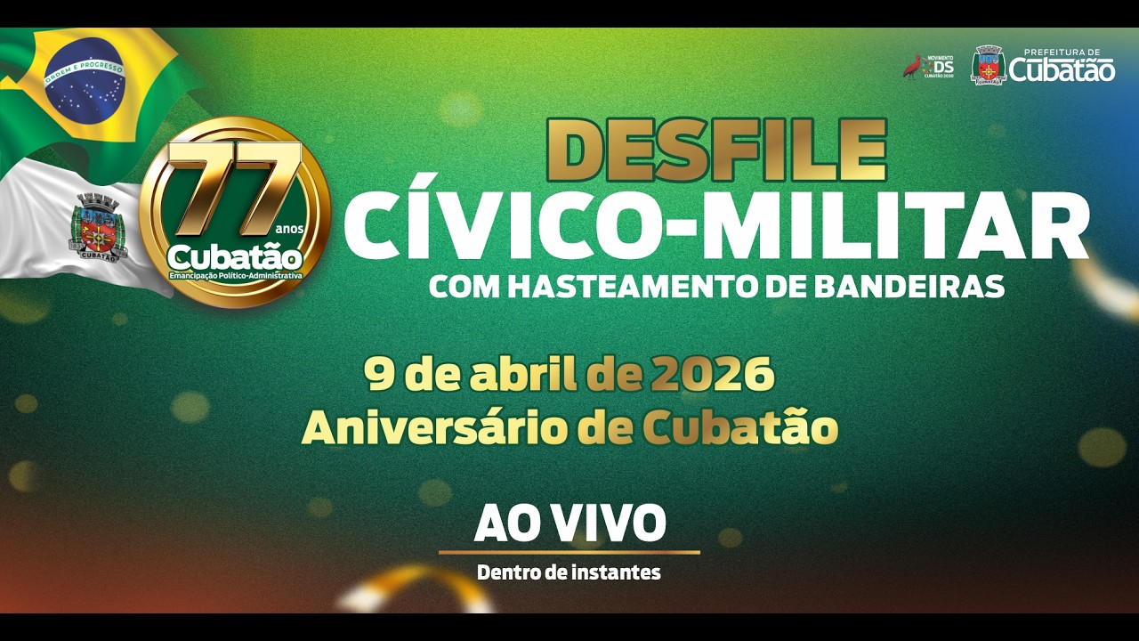 Cubat&atilde;o 77 anos - Desfile C&iacute;vico Militar - 09 de abril de 2026