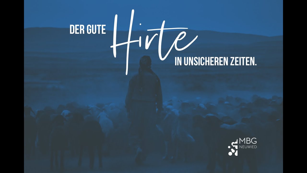 Der gute Hirte | Online-Gottesdienst MBG Neuwied | Alex Regehr, 29.03.2020