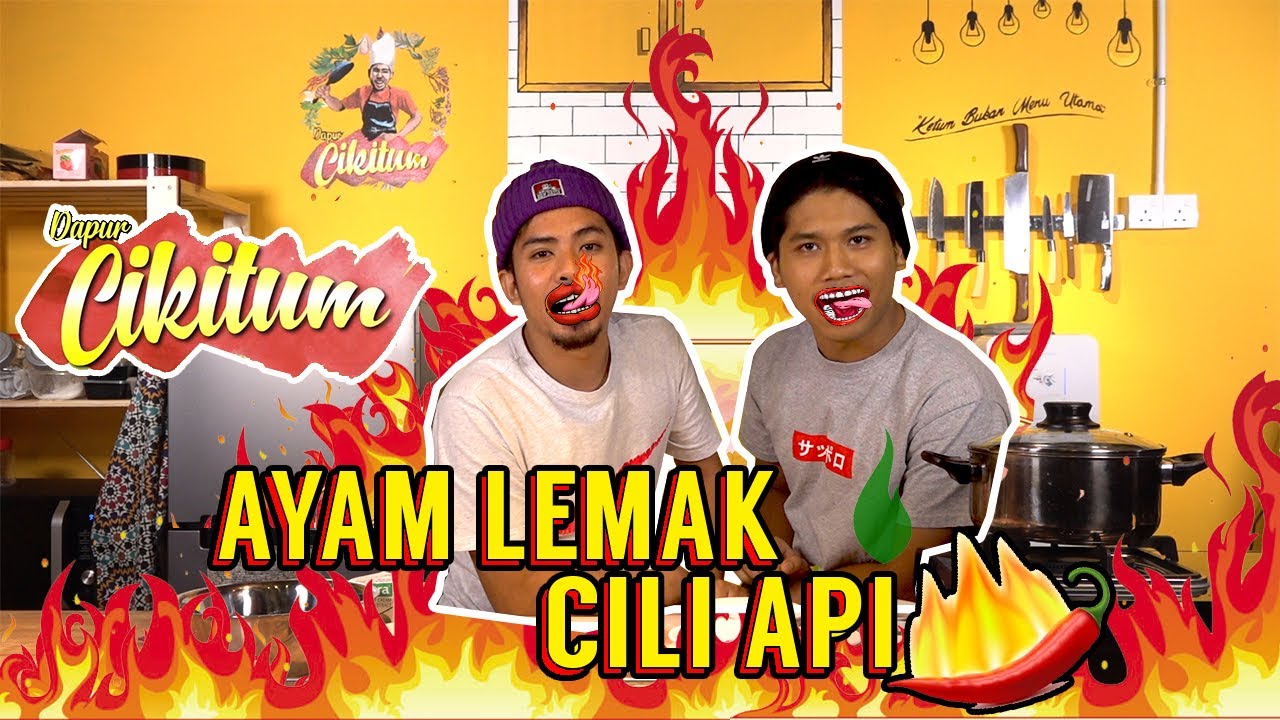 Dapur Cikitum S2 : AYAM LEMAK CILI API | Sterk Production