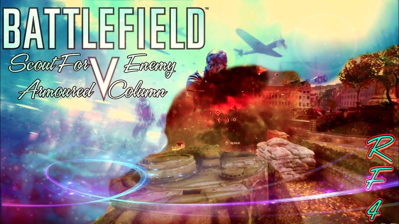 Battlefield V: Scout For Enemy Armoured Column [Battlefield The Last Tiger]