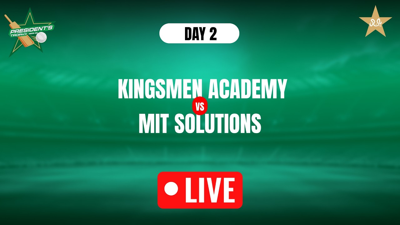 Live | Kingsmen Academy vs MIT Solutions  | Day 2 | Final | President Trophy Grade-II (Gold) | M2Z1U