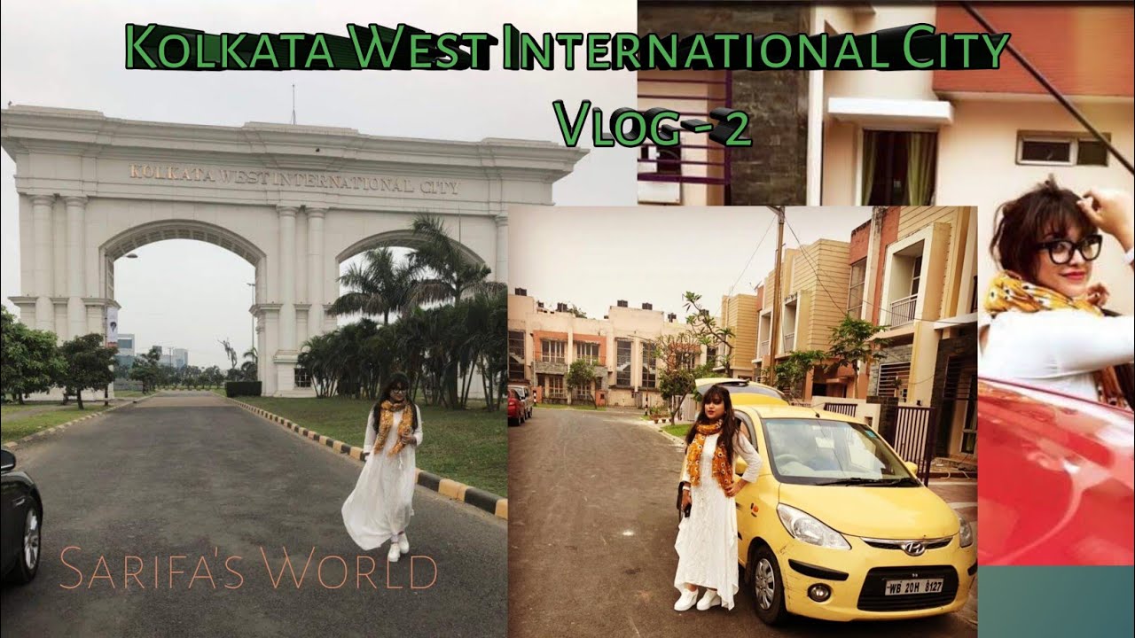Kolkata West International City || Vlog - 2 || Sarifa's World || Banglo