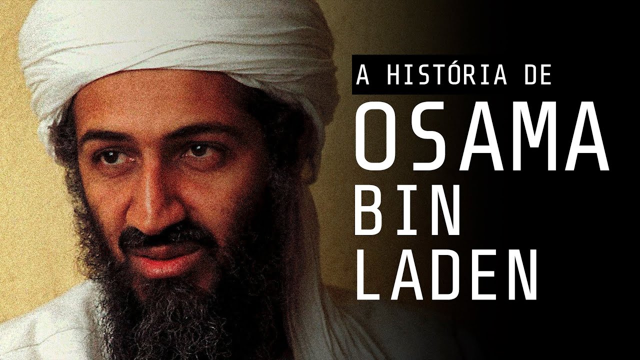 A HISTÓRIA DE OSAMA BIN LADEN!