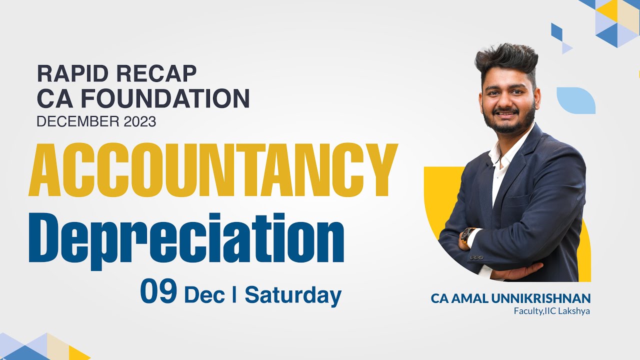 Lakshya IIC |  Rapid Recap -CA Foundation  Exam Revision Dec'23 - Accountancy - Depreciation I