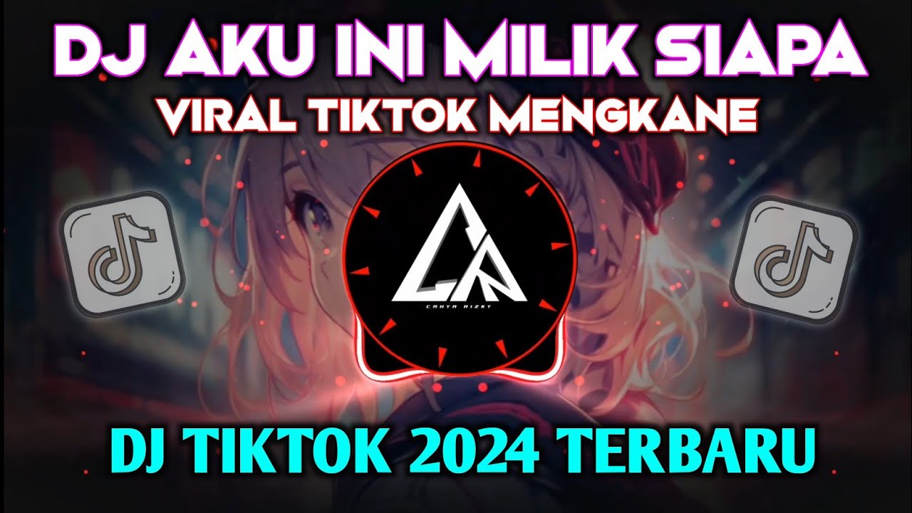 DJ AKU INI MILIK SIAPA 🎶 DJ VIRAL TIKTOK 2024 TERBARU 🔊