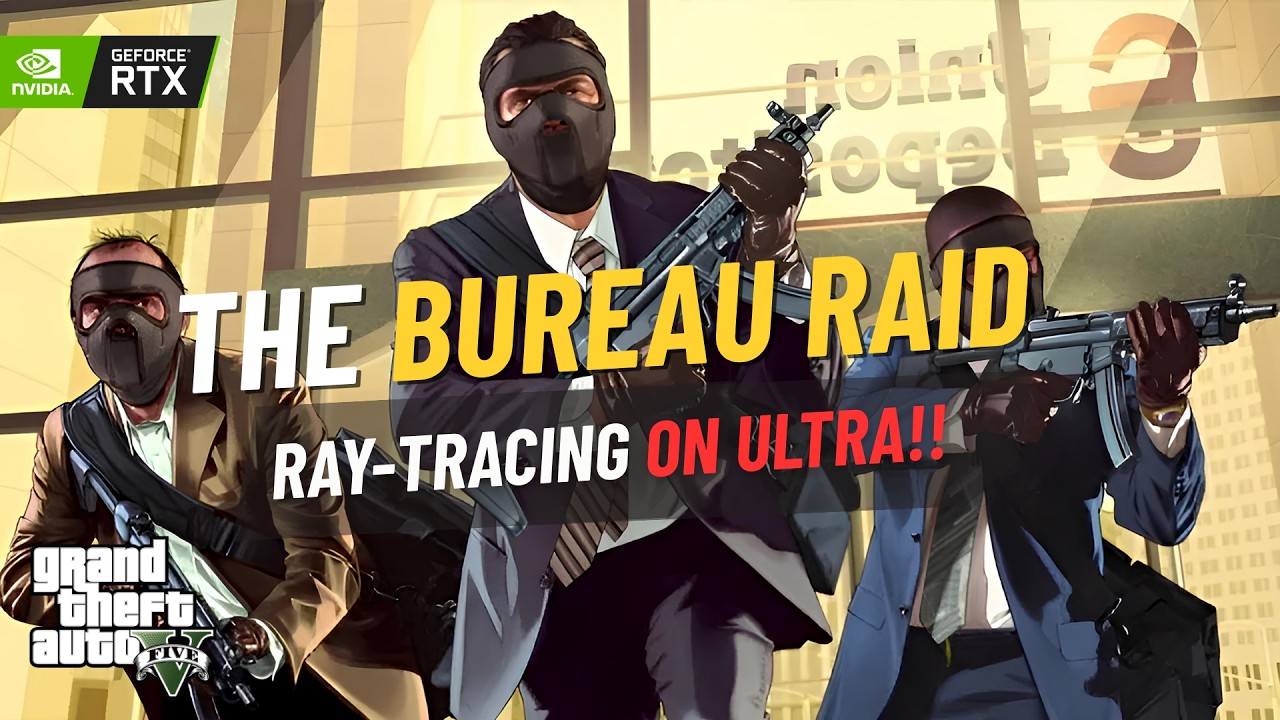 GTA 5 The Bureau Raid | Ultra Graphics Gameplay (Ray Tracing ON)