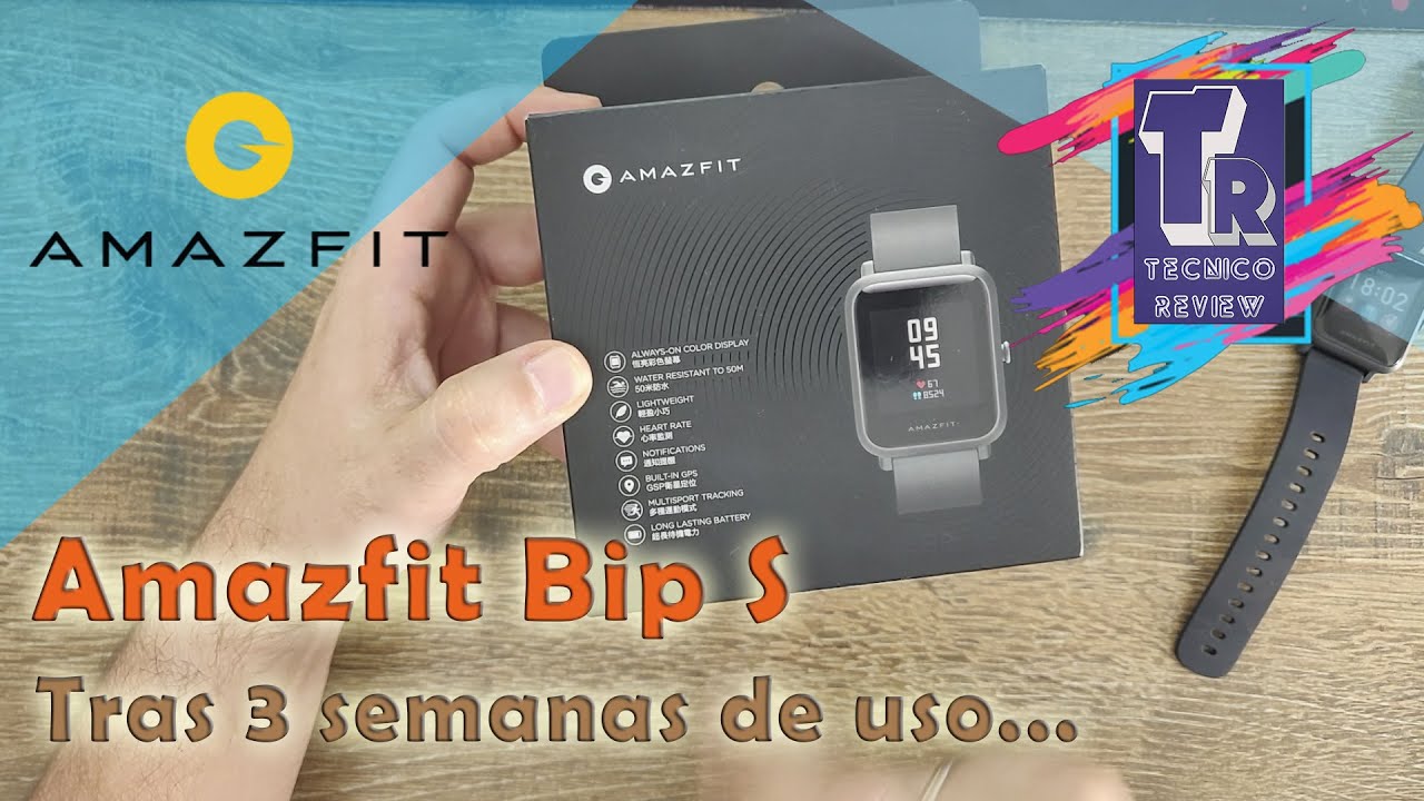 Review Amazfit Bip S tras 3 semanas