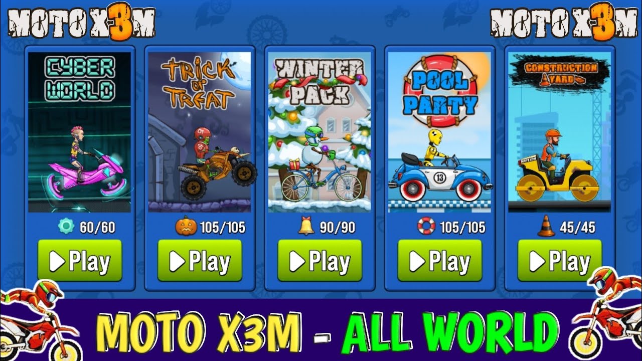 Moto x3m - ALL WORLD - [CYBER WORLD, Trick or Treat, WINTER PACK, POOL PARTY, CONSTRUCTION YARD ]