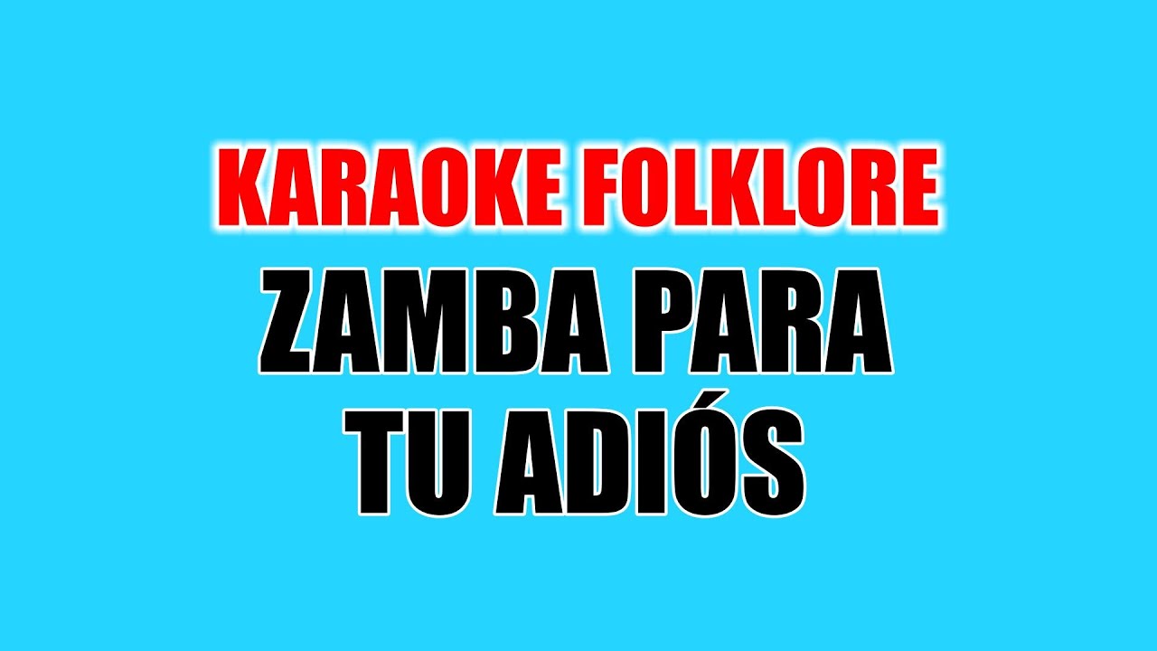 Zamba para tu adi&oacute;s - Karaoke Folklore (Mi menor - Em) Seba Cayre