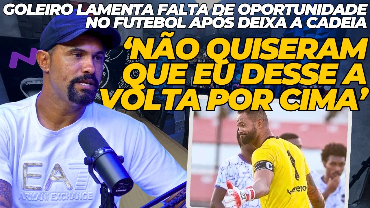Goleiro Bruno lamenta falta de oportunidades ap&oacute;s pris&atilde;o 