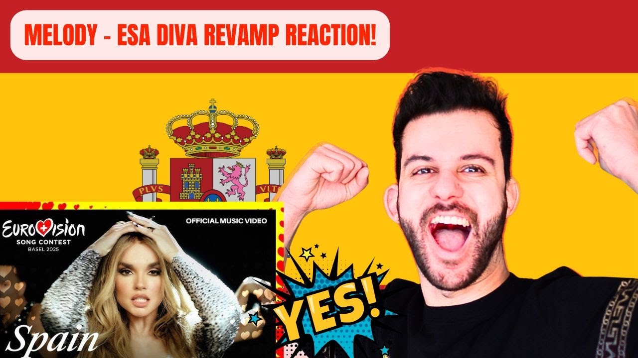 MELODY - ESA DIVA REVAMP REACTION // SPAIN EUROVISION 2025