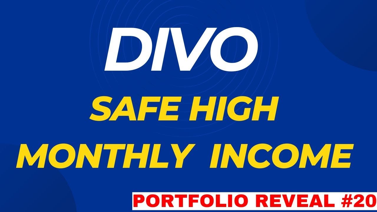 A Safe, High Monthly Income ETF: DIVO Stock | My Portfolio Reveal