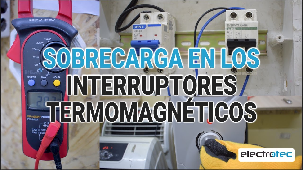 Sobrecarga en los INTERRUPTORES TERMOMAGNÉTICOS ¡Cuida tus instalaciones electricas!