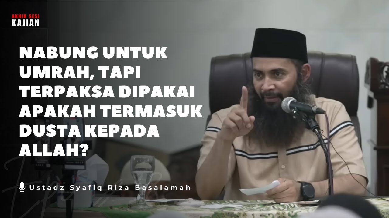 Q&A Islam | NABUNG UNTUK UMRAH, TAPI TERPAKSA DIPAKAI APAKAH TERMASUK DUSTA KEPADA ALLAH