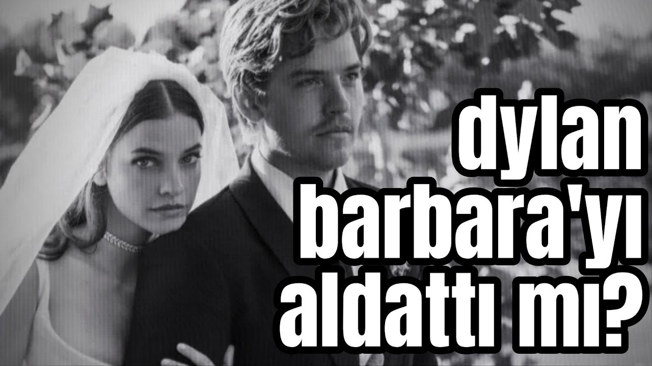 dylan sprouse barbara palvin'i aldattı mı?