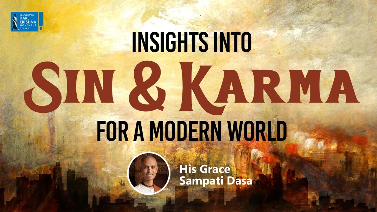 Insights into Sin and Karma for a Modern World | पाप और कर्म के ज्ञान और सूत्र | HG Sampati Dasa