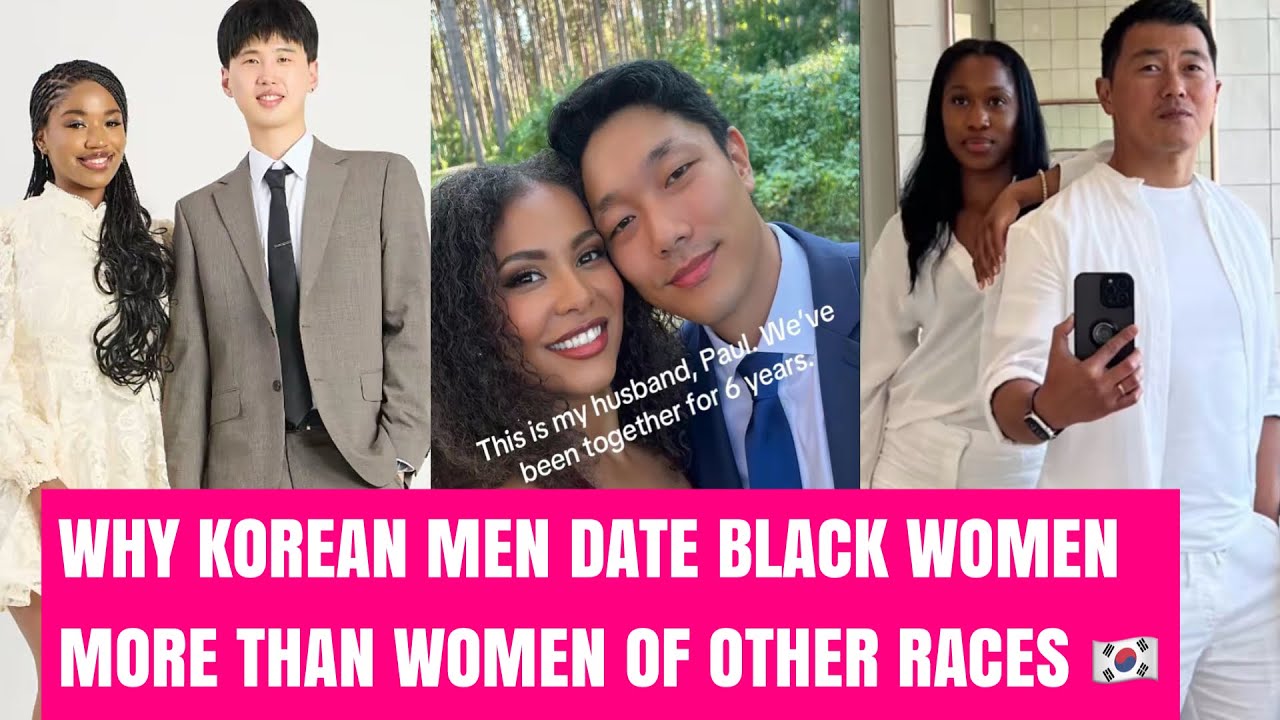 Why Korean 🇰🇷 Men Date And Marry Black Women More Than Other Foreign Women #interracialdating 