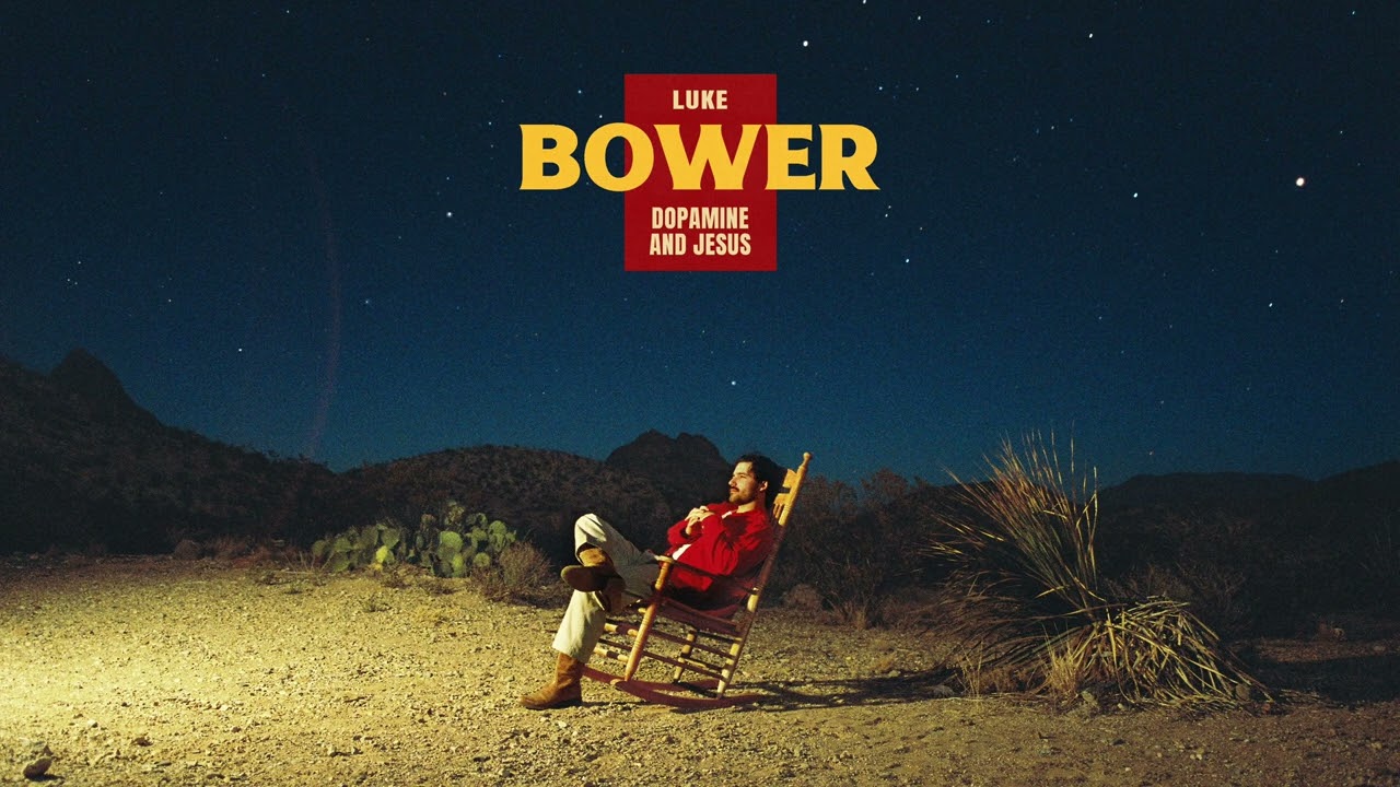 Luke Bower - Dopamine and Jesus (Official Audio)