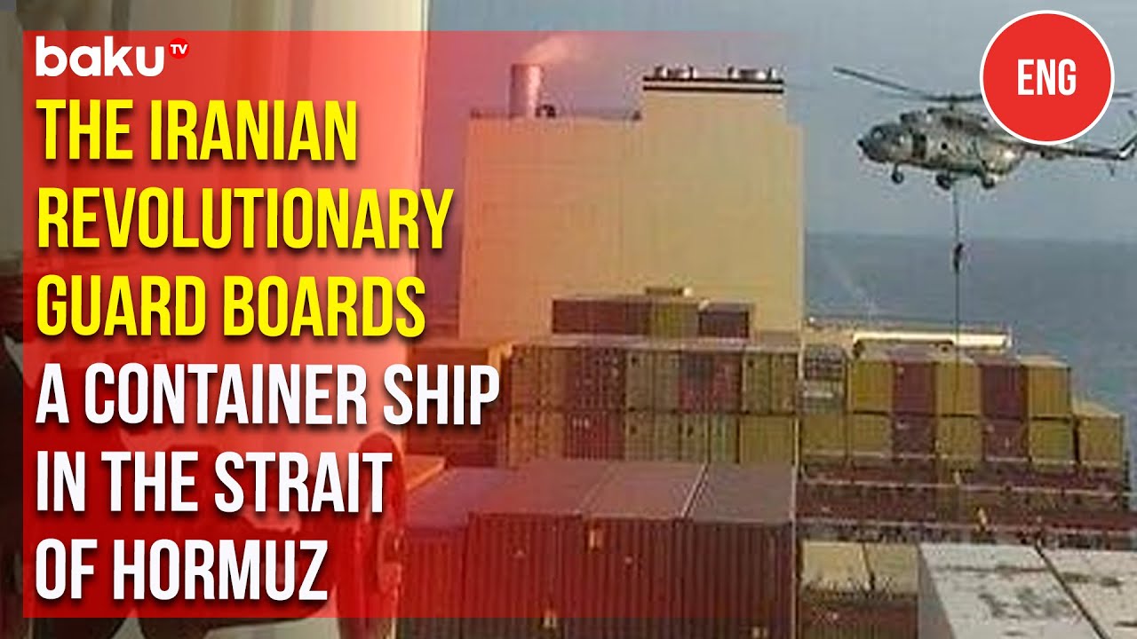 Iran’s Revolutionary Guard hijacks a Portuguese-flagged container ship belonging to Eyal Ofer