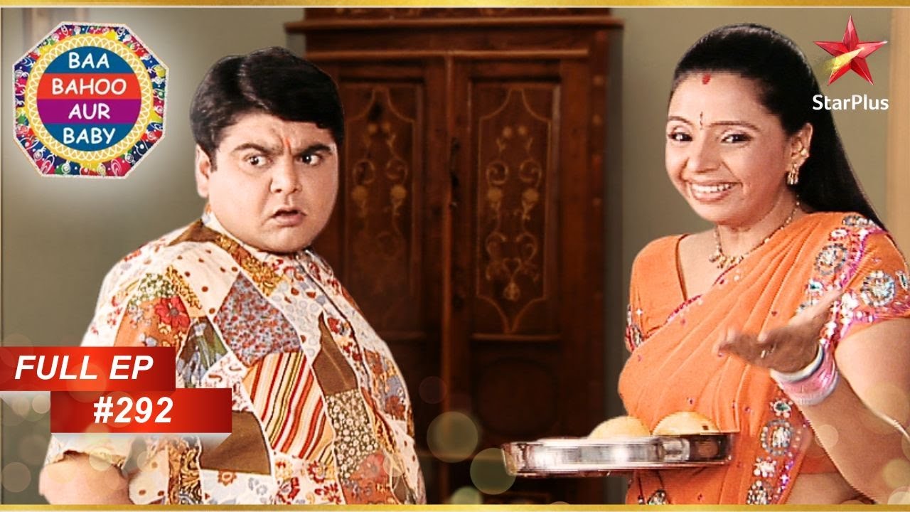 Gattu ने खाने से इंकार कर दिया! | Full Episode :292 | Baa Bahoo Aur Baby