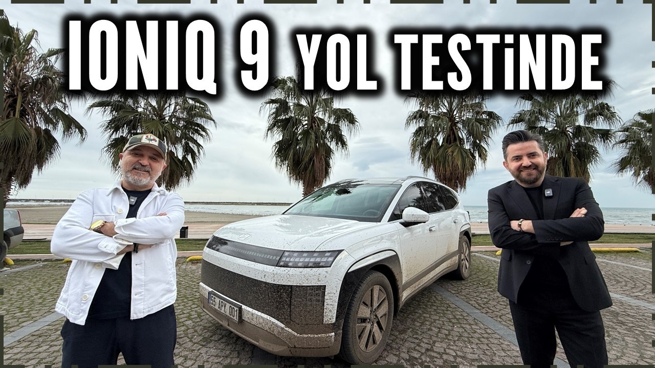 MENZİLİ, KONFORU VE TEKNOLOJİSİ İLE YENİ IONIQ 9 ZORLU YOLDA