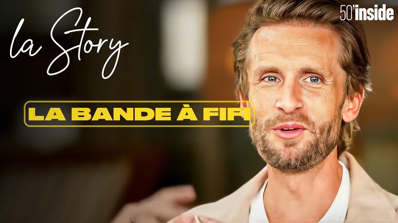 Quels sont les secrets de la réussite de La bande à Fifi ? | 50’Inside | La Story