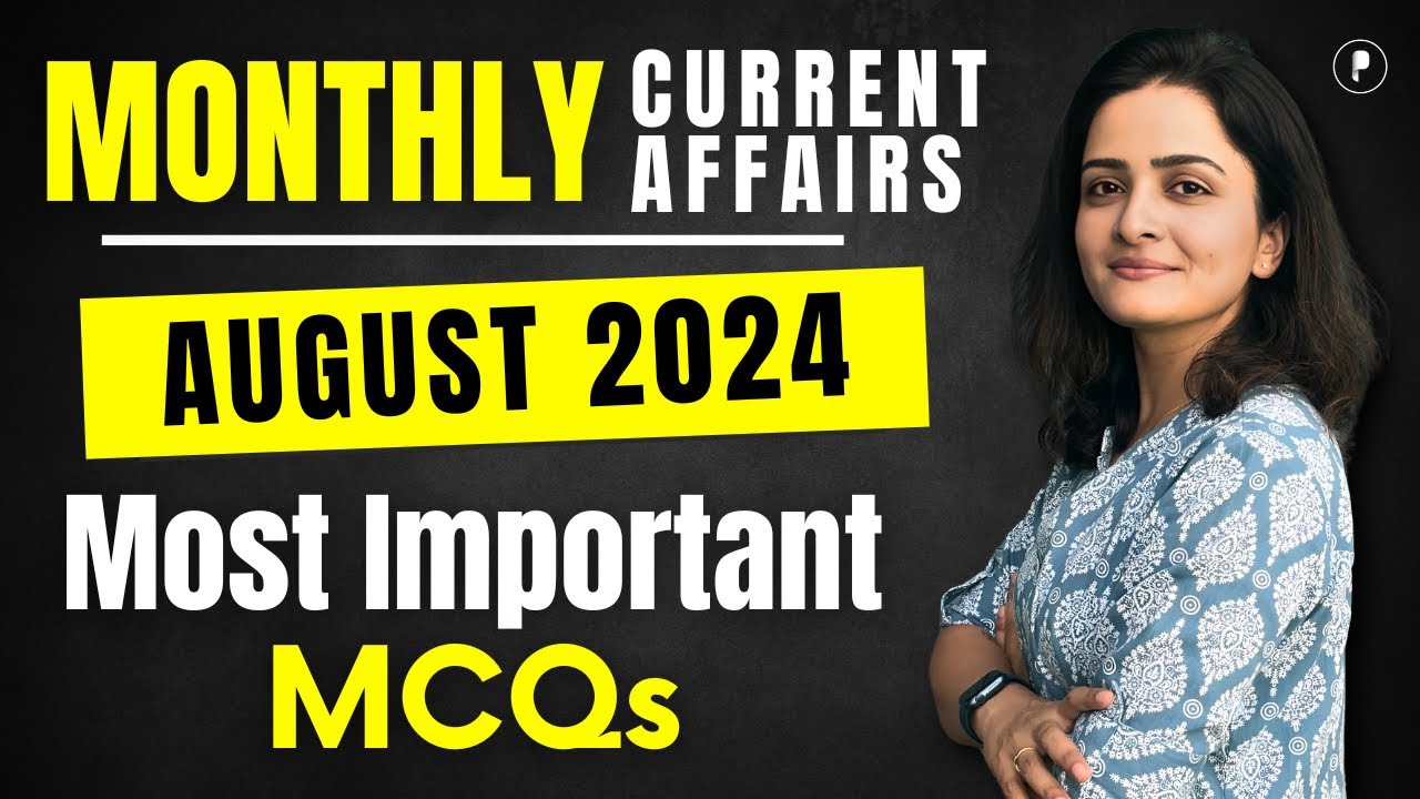 August 2024 Monthly Current Affairs by Parcham Classes | Current Affairs Revision by Richa Ma’am
