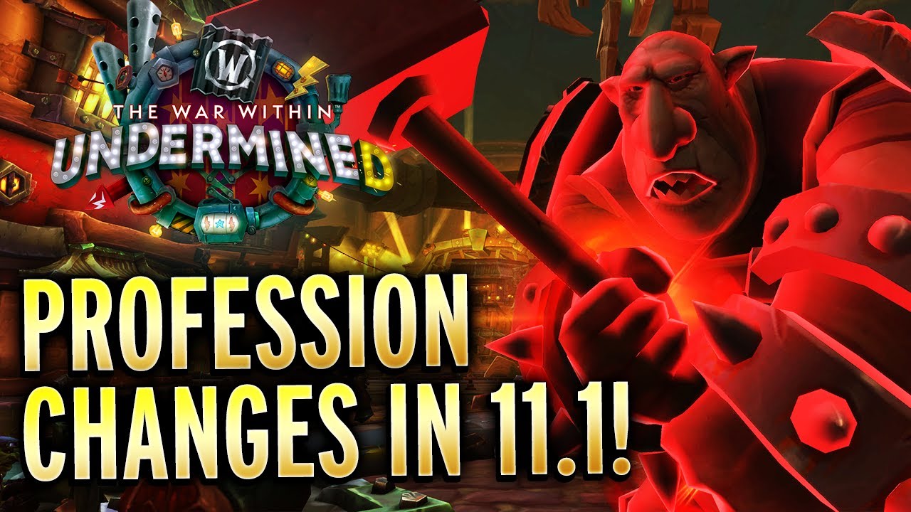 All Known Profession Changes In Patch 11.1 - The War Within Guide