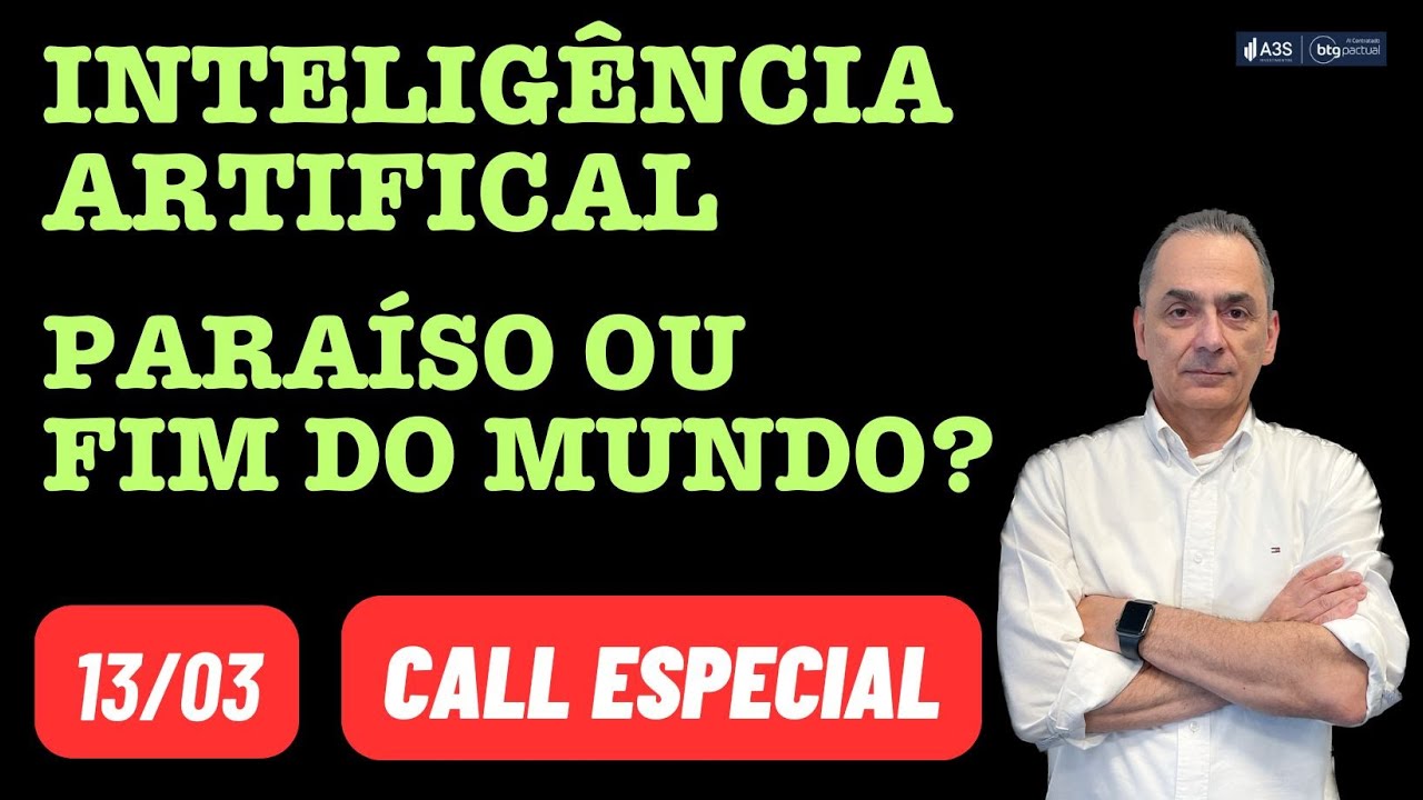 INTELIGÊNCIA ARTIFICAL: fim do mundo?| Call de Fechamento 03/03/2026 18:15 hs