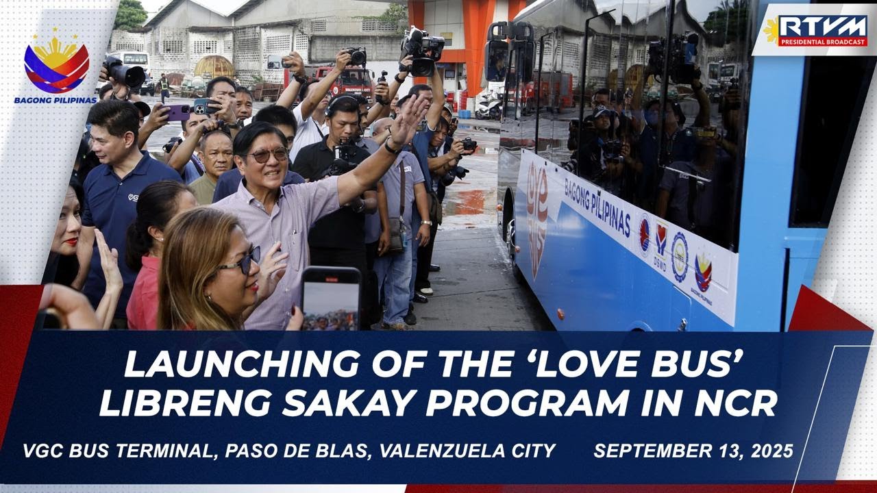 Launching of the ‘Love Bus’ Libreng Sakay Program in NCR 9/13/25