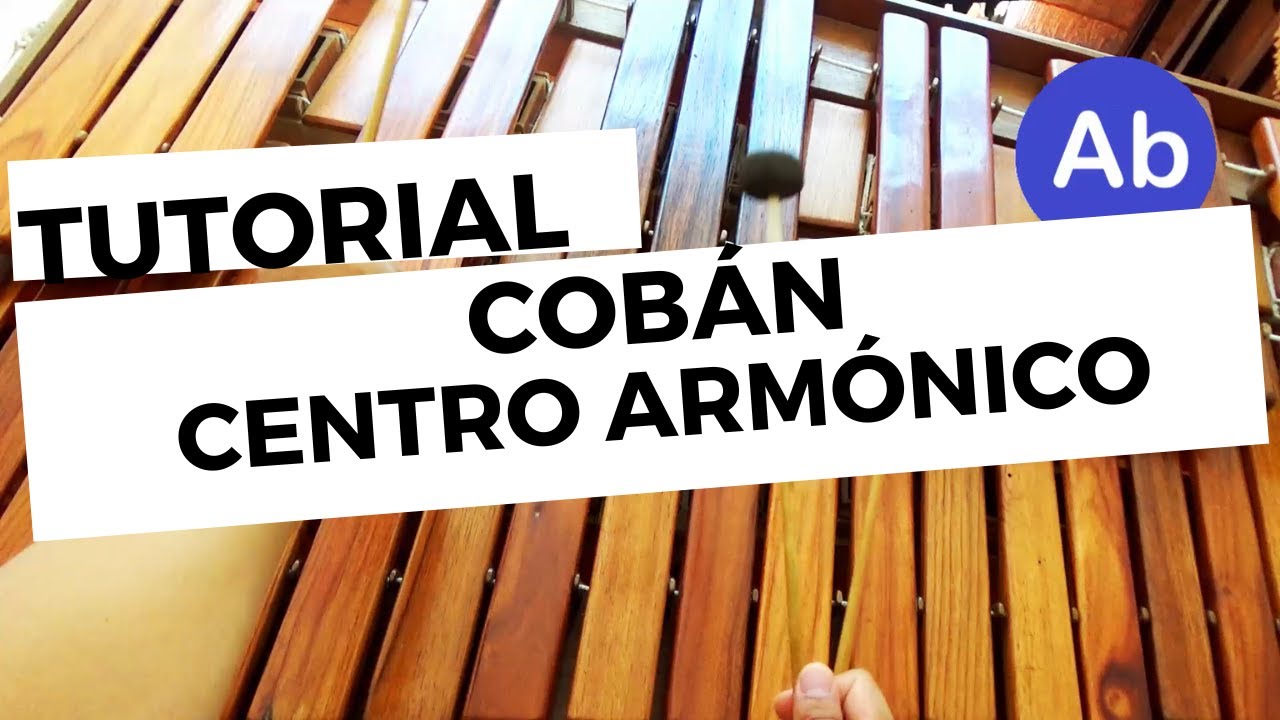 Cobán: Centro Armónico [TUTORIAL]
